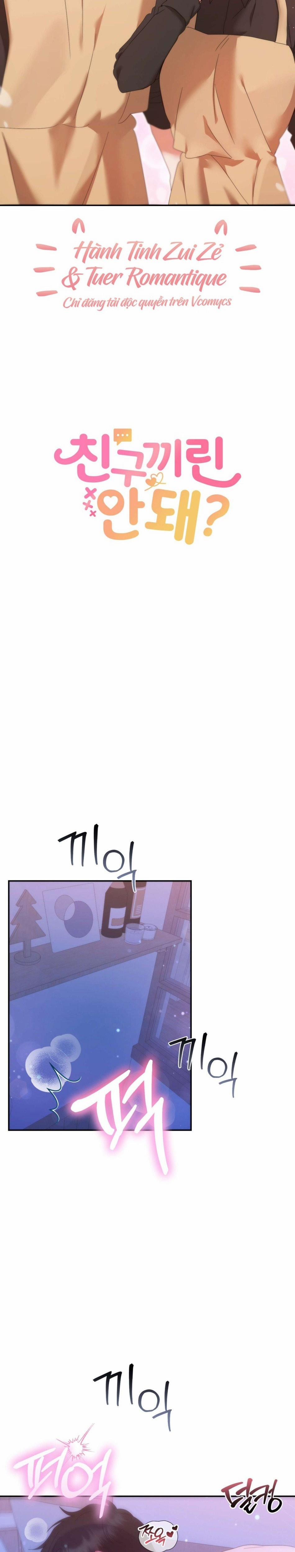 [18+] Chúng Ta Không Thể Làm Bạn Được Sao? 6 trang 4