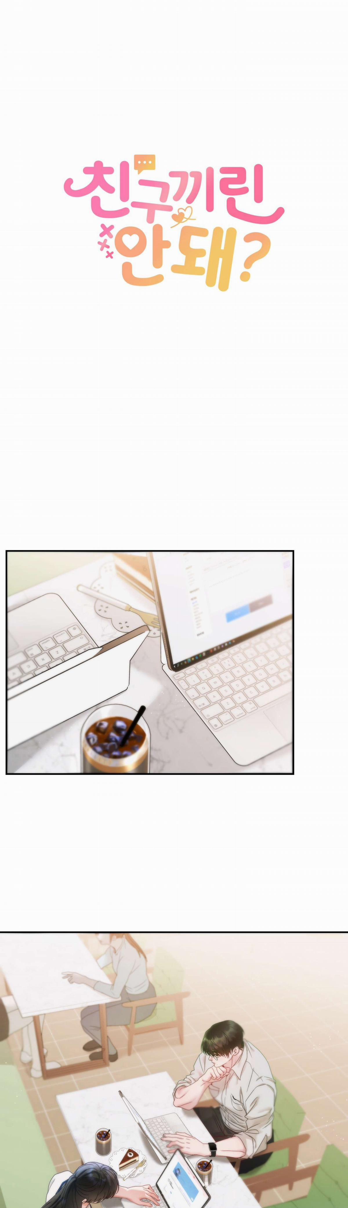 [18+] Chúng Ta Không Thể Làm Bạn Được Sao? 8 trang 4