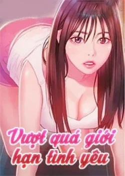 Đọc truyện tranh [18+] Vượt Quá Giới Hạn Tình Yêu