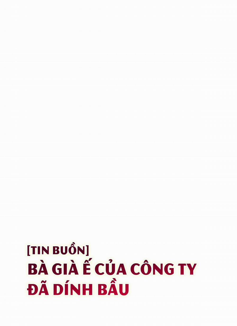 Bà già ế của công ty đã dính bầu 2 trang 2