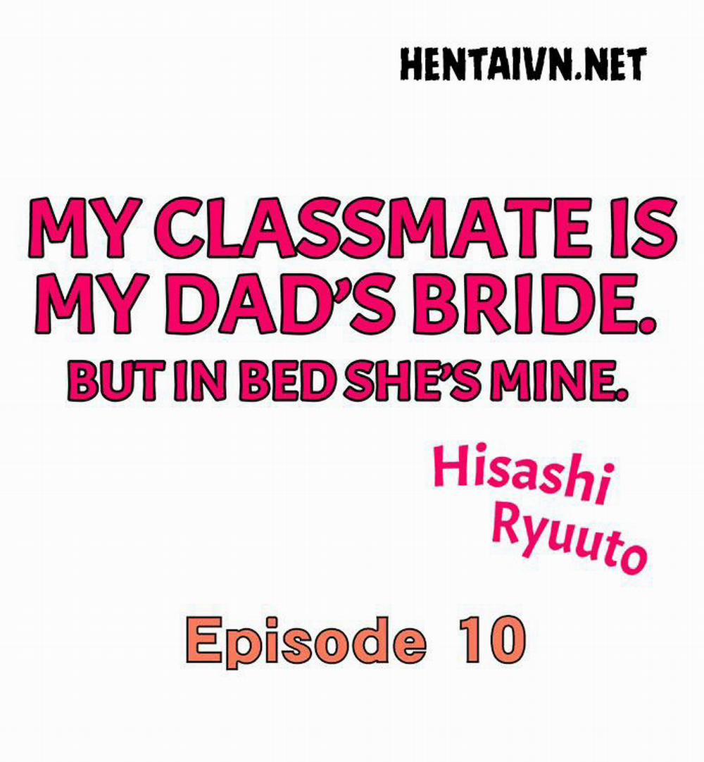 Bạn Cùng Lớp Của Tôi Là Vợ Ba Tôi. Nhưng Trên Giường Cô Ấy Là Của Tôi. 10 trang 1