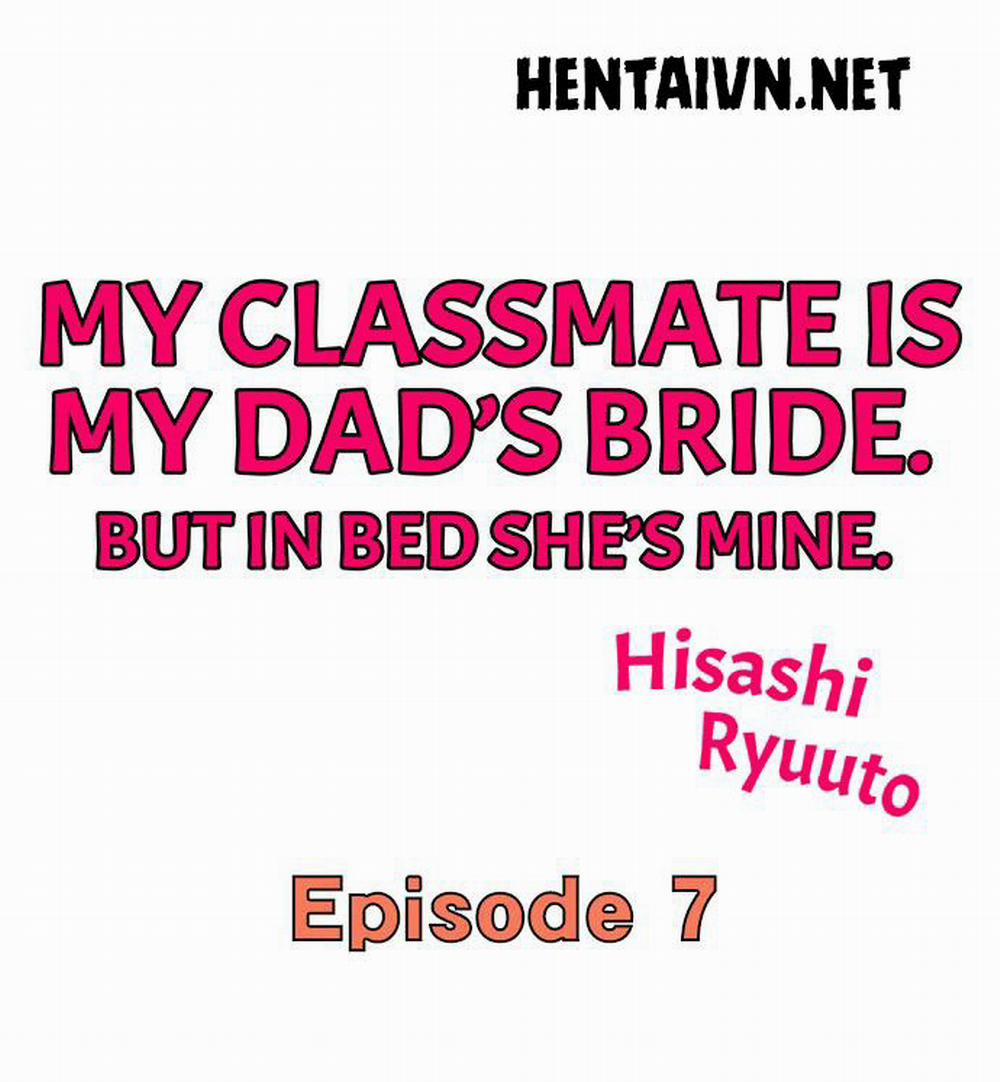 Bạn Cùng Lớp Của Tôi Là Vợ Ba Tôi. Nhưng Trên Giường Cô Ấy Là Của Tôi. 7 trang 1