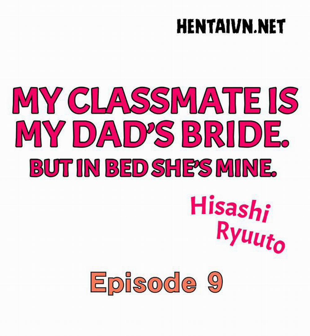 Bạn Cùng Lớp Của Tôi Là Vợ Ba Tôi. Nhưng Trên Giường Cô Ấy Là Của Tôi. 9 trang 1