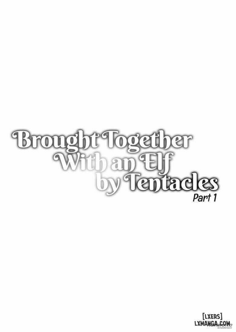 Brought Together With an Elf by Tentacles: Part One Oneshot trang 2