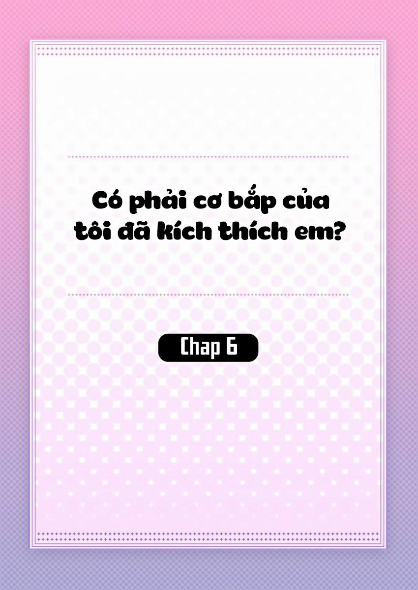Có Phải Cơ Bắp Của Tôi Đã Kích Thích Em? 6 trang 2