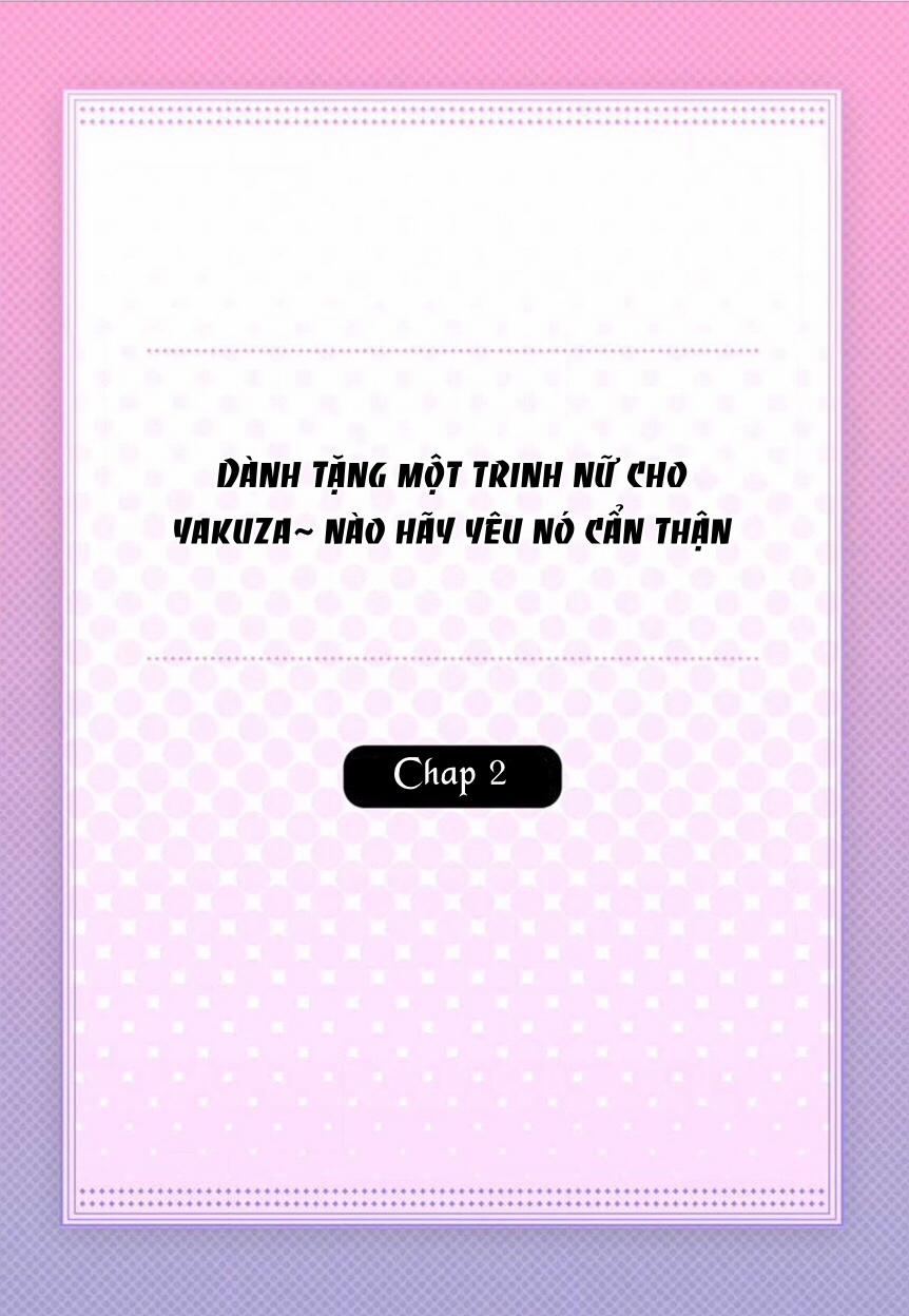 Dành tặng một trinh nữ cho Yakuza ~ Nào, yêu nó cẩn thận 2 trang 1