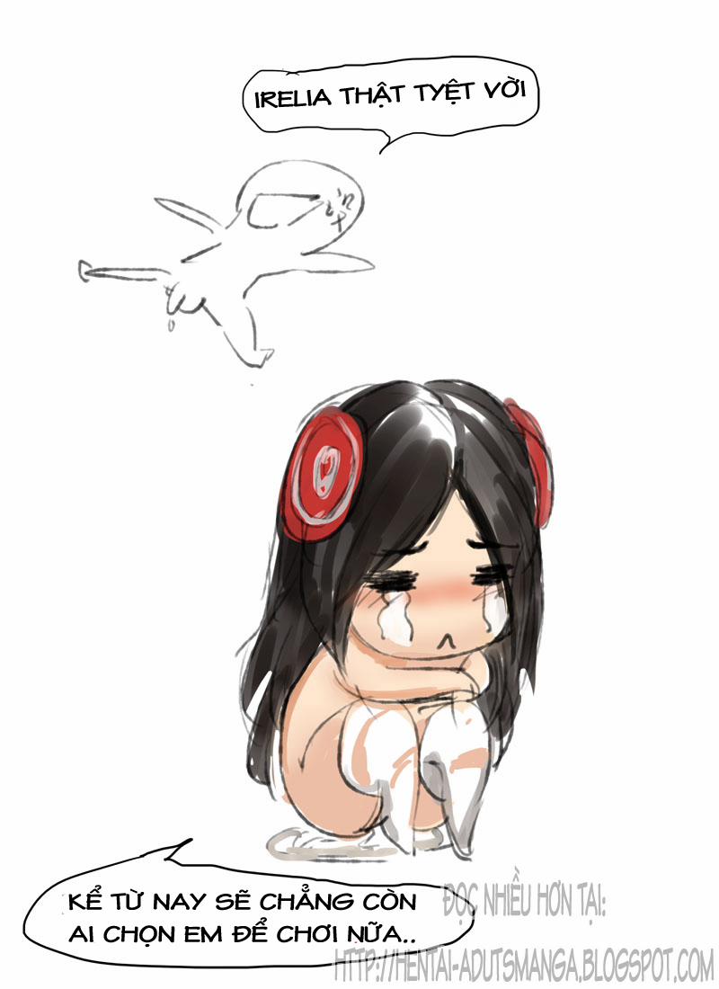 Have You Nerfed Irelia Today? (League Of Legends) Oneshot [Full Color] trang 9