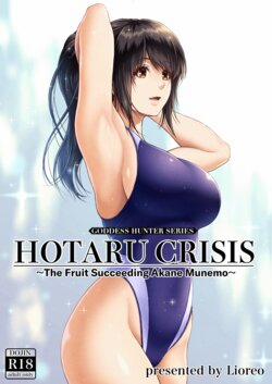 Đọc truyện tranh HOTARU CRISIS ~The Fruit Succeeding Akane Munemo~ + Extras