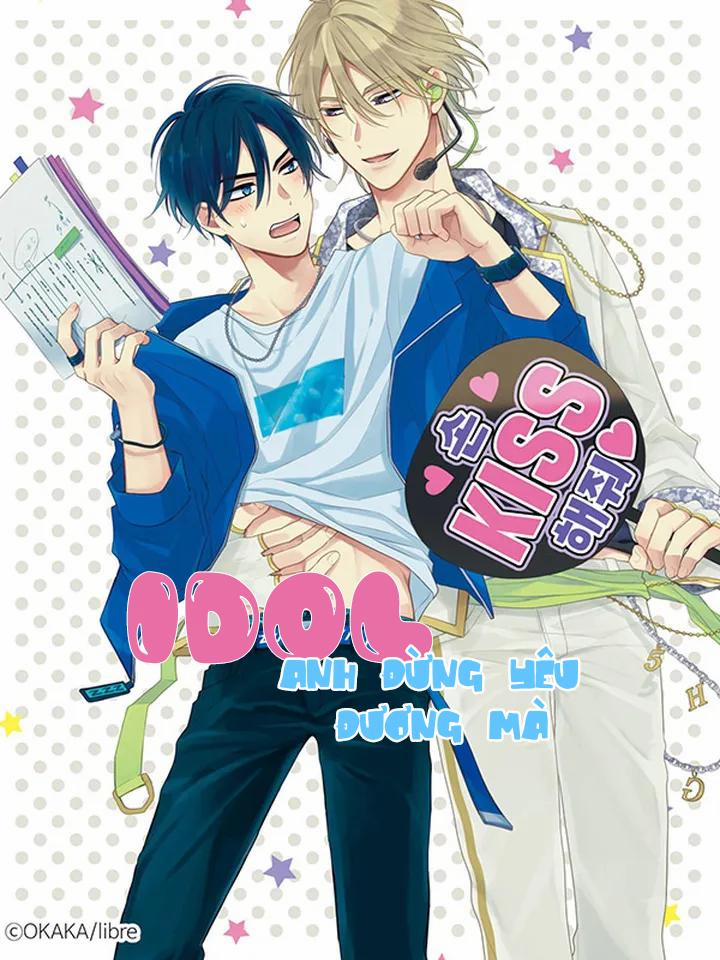 Idol, anh đừng yêu đương mà 1 trang 0