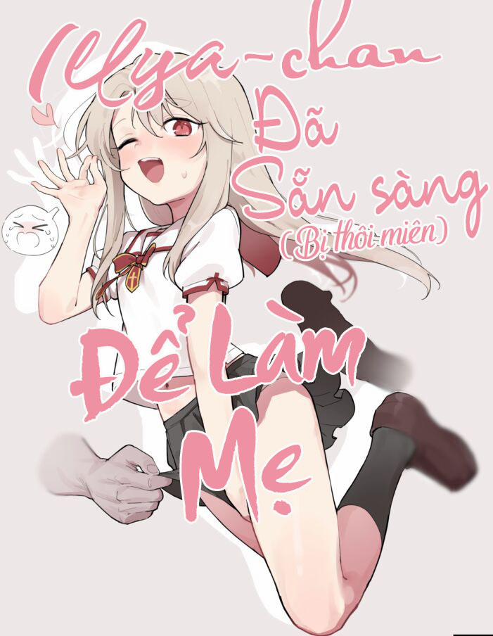 Illya-chan đã sẵn sàng để làm mẹ Oneshot nổ cặc trang 1