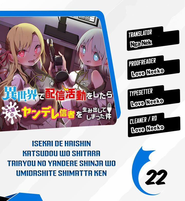Isekai De Haishin Katsudou Wo Shitara Tairyou No Yandere Shinja Wo Umidashite Shimatta Ken 22 trang 0