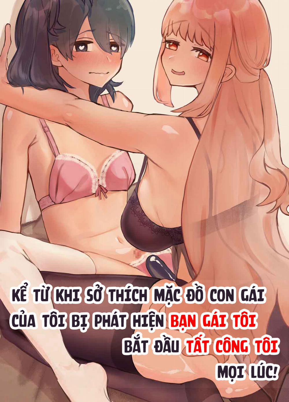 Kể từ khi sở thích mặc đồ con gái của tôi bị phát hiện bạn gái tôi bắt đầu tất công to Oneshot trang 1