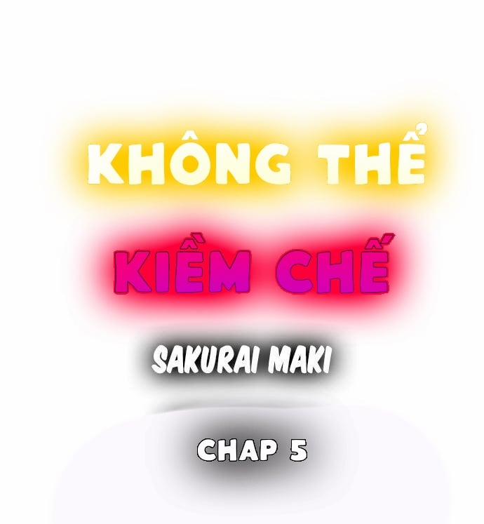 Không Thể Kiềm Chế 5 trang 0