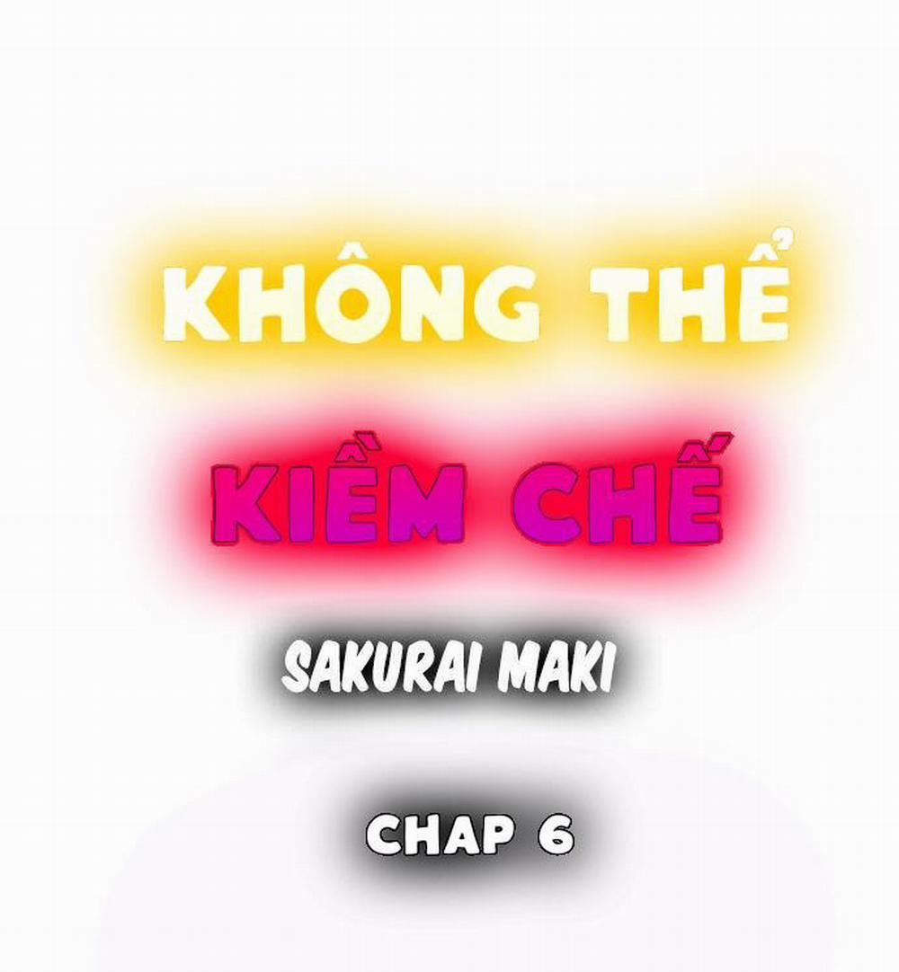 Không Thể Kiềm Chế 6: Địt trang 1
