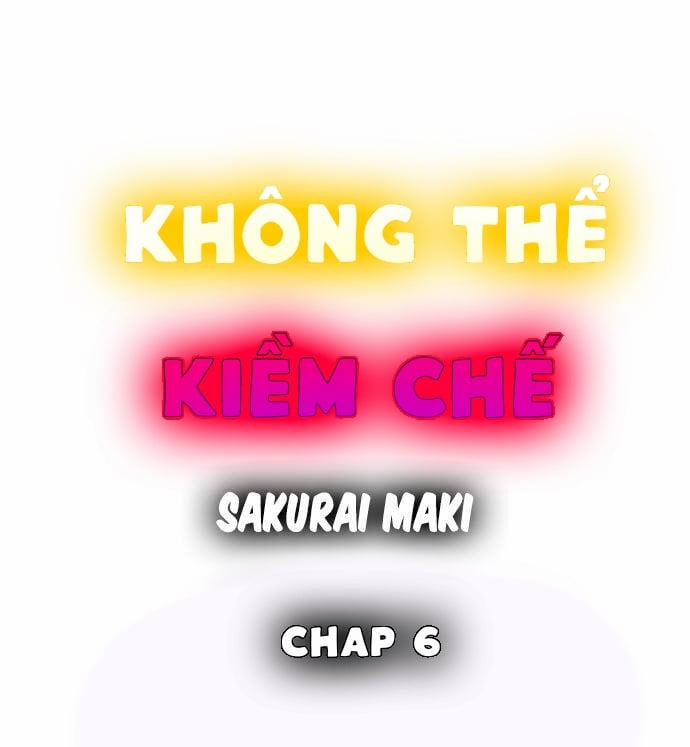 Không Thể Kiềm Chế 6 trang 0