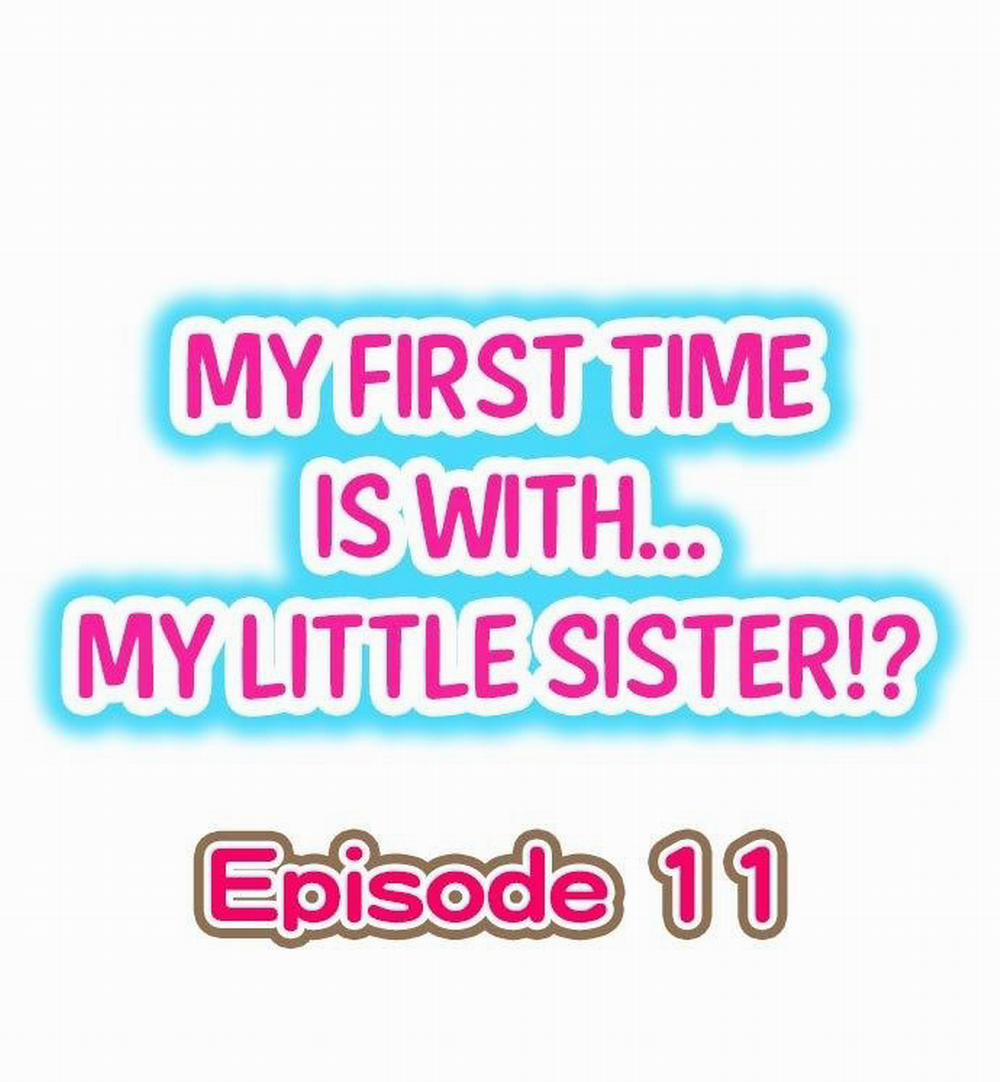 Lần Đầu Của Tôi Là Với Em Gái Mình 11 trang 0