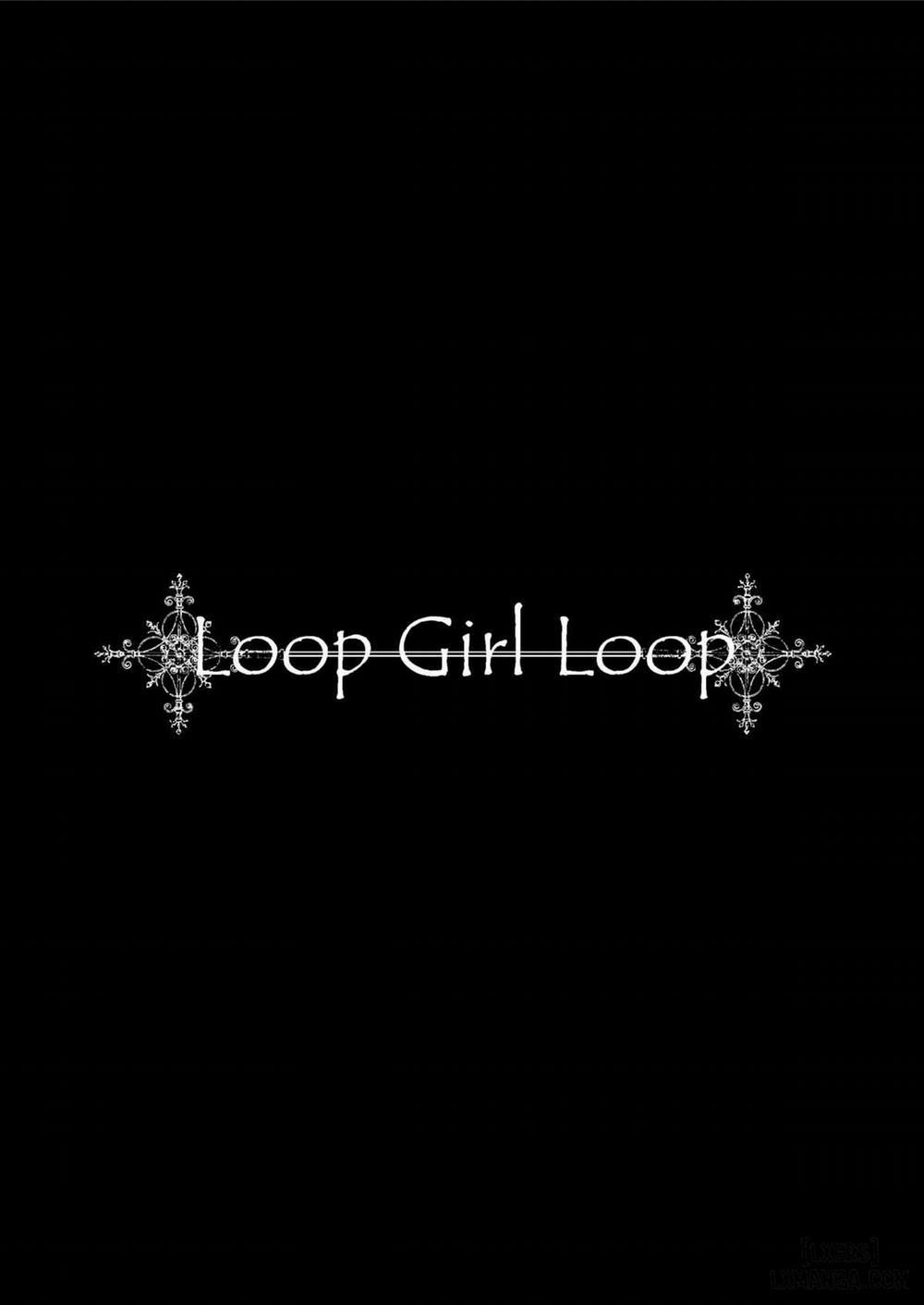 LOOP GIRL LOOP Oneshot trang 2