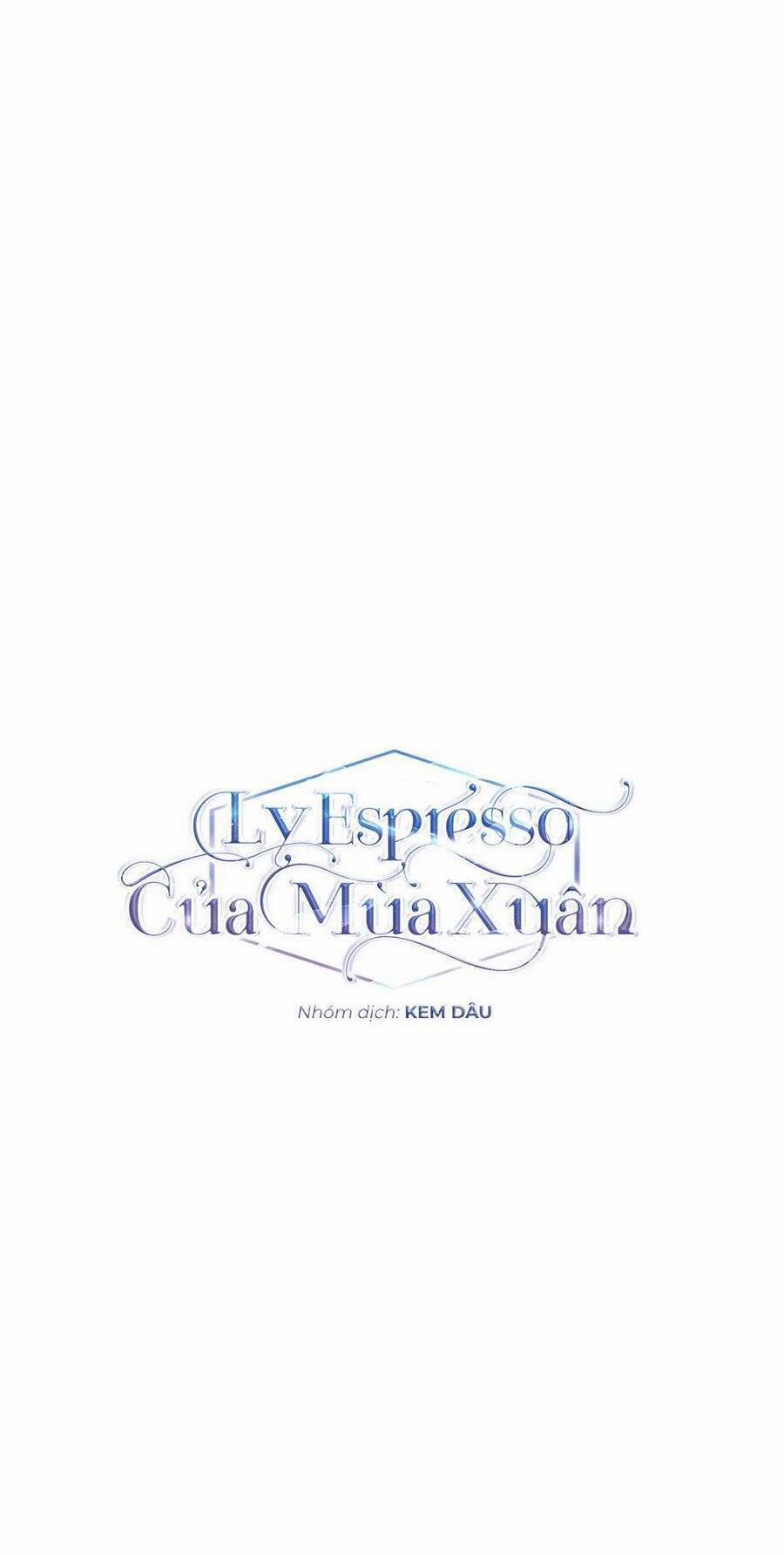 Ly Espresso Của Mùa Xuân 26 trang 12