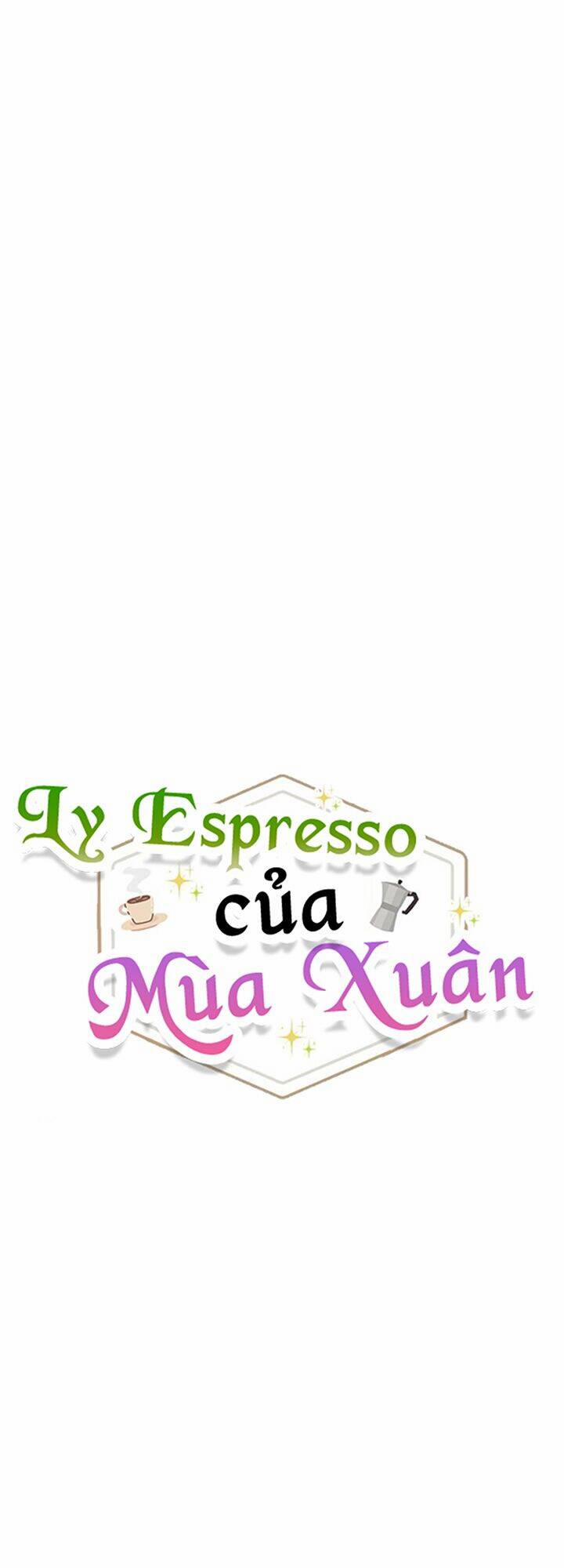 Ly Espresso Của Mùa Xuân 6 trang 7