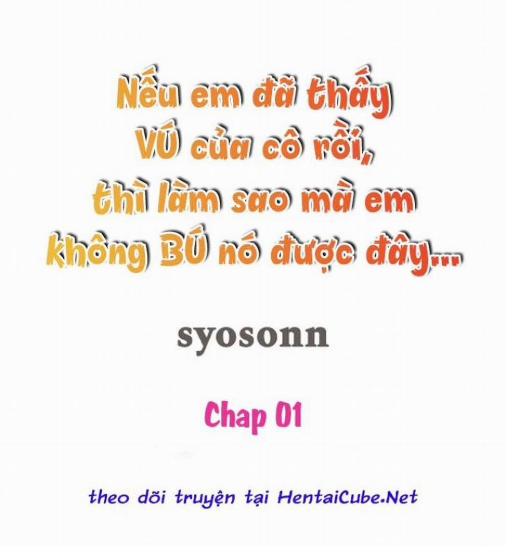 Nếu đã thấy vú cô rồi thì làm sao em không bú nó được đây… 1 trang 0