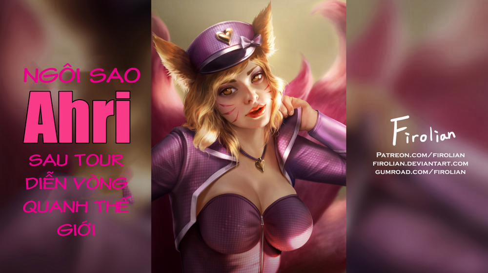 Ngôi sao Ahri sau tour diễn vòng quanh thế giới Tập 1 trang 0