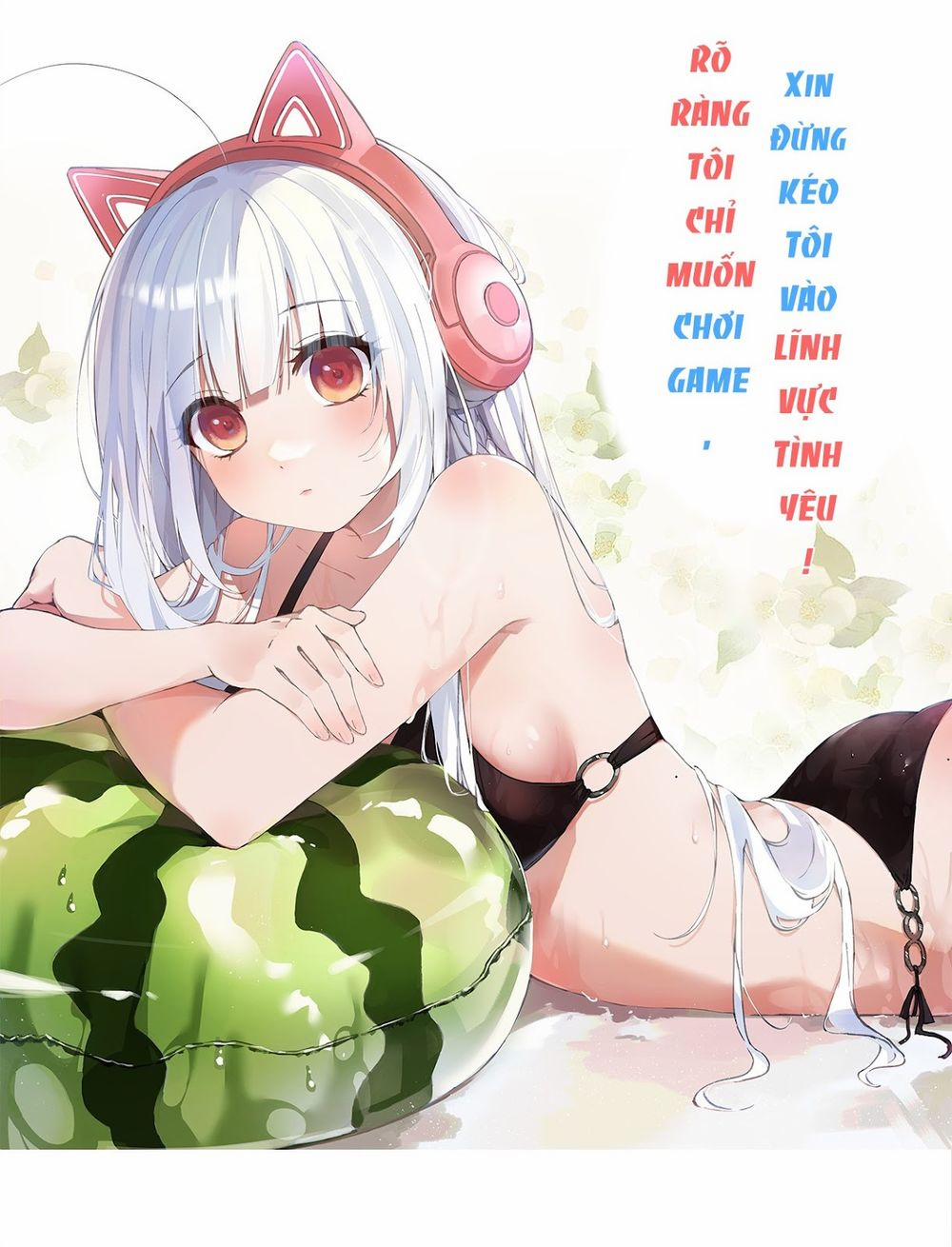 Rõ Ràng Tôi Chỉ Muốn Chơi Game, Xin Đừng Kéo Tôi Vào Lĩnh Vực Tình Yêu 8 trang 0