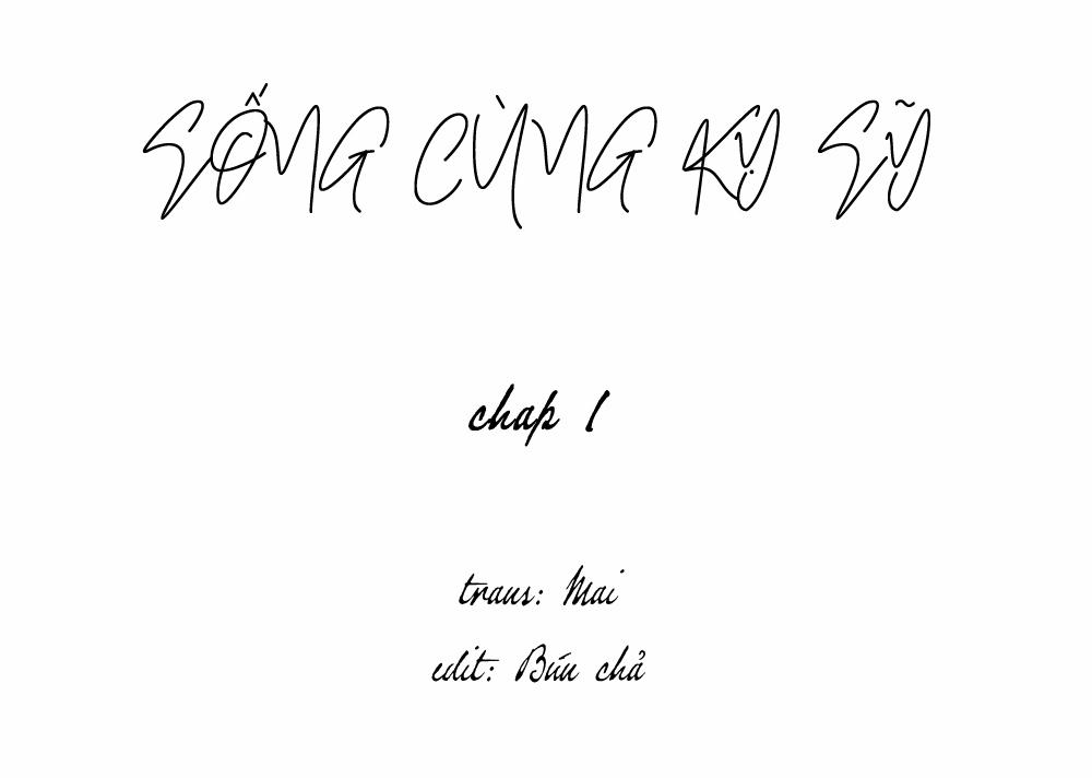 SỐNG CÙNG KỴ SỸ (full) 1 trang 1