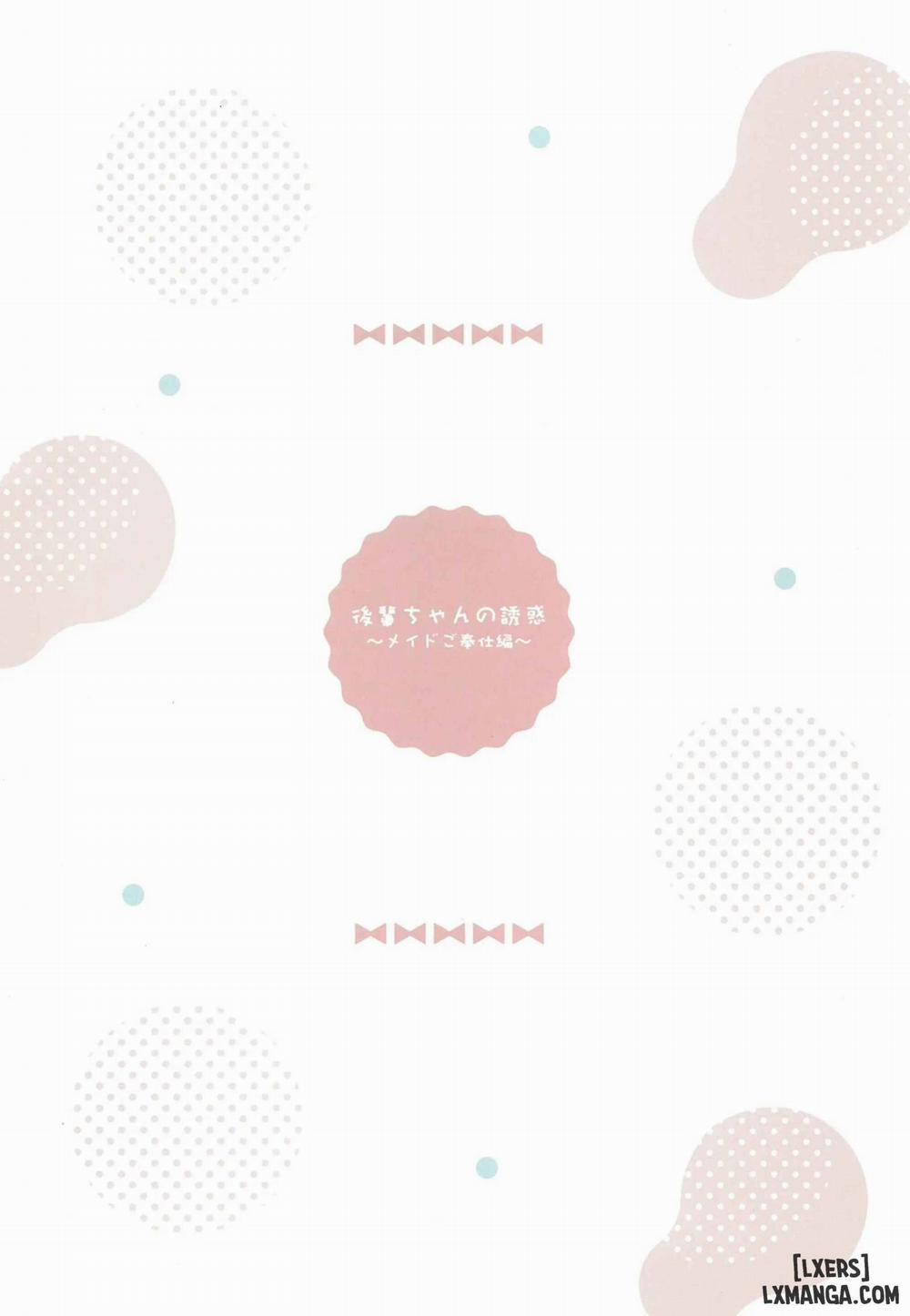 Sự quyến rũ của Kouhai-chan __~Maid Service Chapter 0 0 Oneshot trang 16