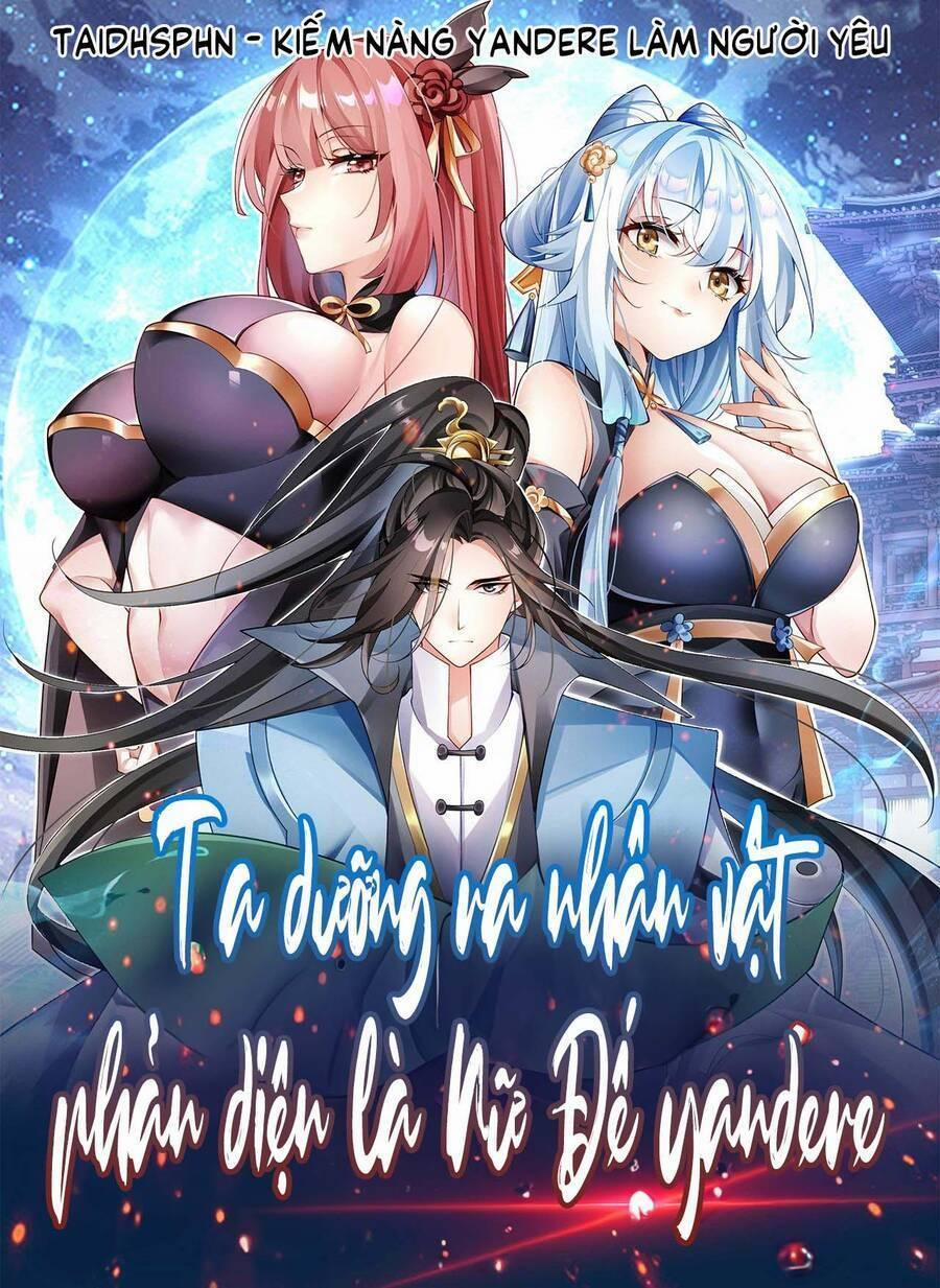 Ta Dưỡng Ra Nhân Vật Phản Diện Là Nữ Đế Yandere 2 trang 1