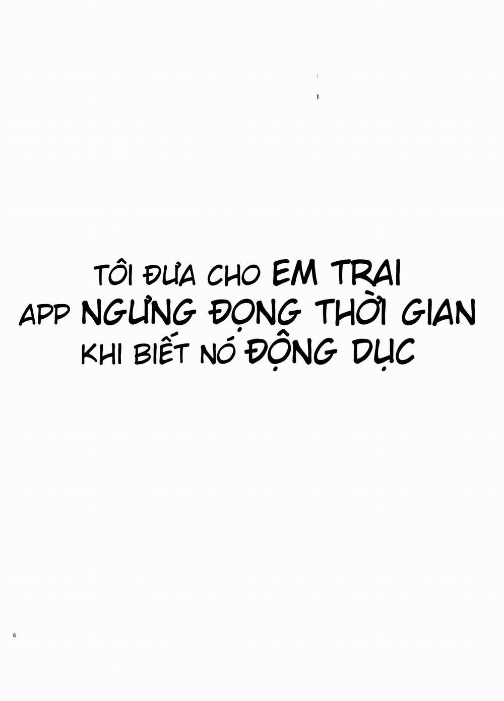 Tôi đưa cho em trai app ngưng đọng thời gian khi biết nó động dục Oneshot trang 5